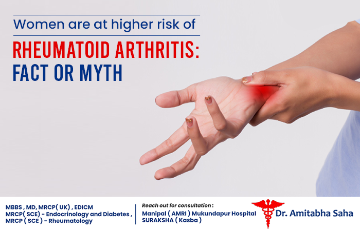 Women are at higher risk of rheumatoid arthritis: Fact or Myth - Women are at higher risk of rheumatoid arthritis: Fact or Myth